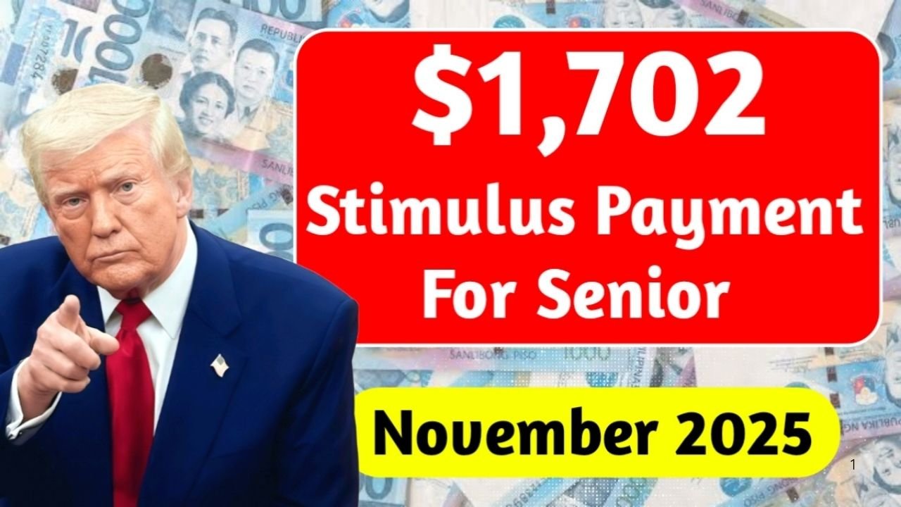 $1,702 Senior Stimulus Payment 2025: Full Eligibility, Payment Dates & Latest Updates