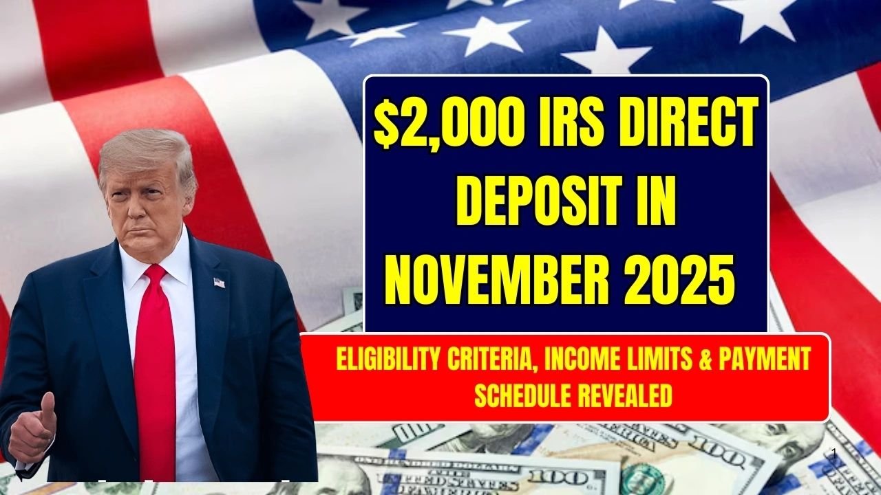 $2,000 IRS Direct Deposit 2025 Update: Eligibility, Income Limits & Expected Payment Schedule
