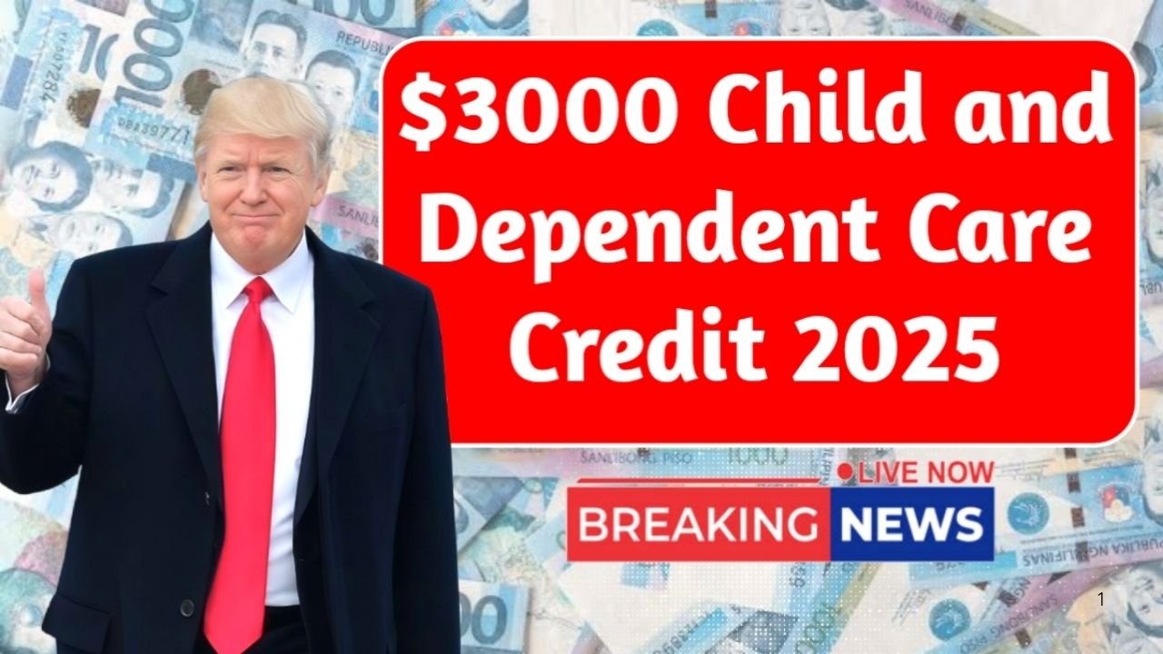 $3000 Child & Dependent Care Credit 2025: Eligibility, Rules & Expected Payment Dates